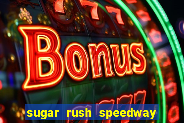 sugar rush speedway download android